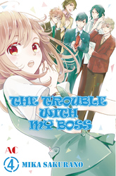 Cover of THE TROUBLE WITH MY BOSS Volume 4