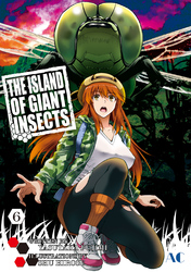 Cover of THE ISLAND OF GIANT INSECTS Volume 6