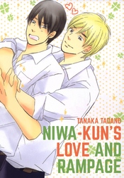 Cover of Niwakun's Love and Rampage (Yaoi Manga) Volume 1