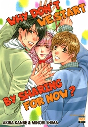 Cover of Why Don't We Start By Sharing For Now? (Yaoi Manga) Volume 1
