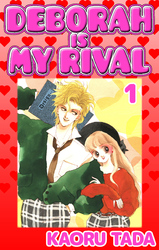 Cover of DEBORAH IS MY RIVAL Volume 1