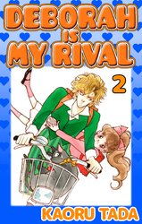 Cover of DEBORAH IS MY RIVAL Volume 2