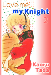 Cover of Love me, my Knight Volume 2