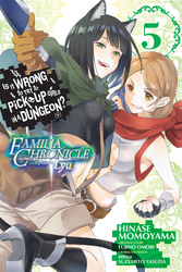 Cover of Is It Wrong to Try to Pick Up Girls in a Dungeon? Familia Chronicle Episode Lyu, Vol. 5 (manga)