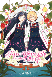 Cover of Kiss and White Lily for My Dearest Girl, Vol. 1