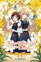Cover of Kiss and White Lily for My Dearest Girl, Vol. 5