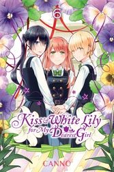 Cover of Kiss and White Lily for My Dearest Girl, Vol. 6