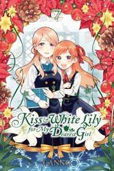 Cover of Kiss and White Lily for My Dearest Girl, Vol. 7
