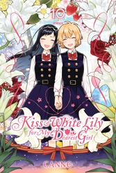 Cover of Kiss and White Lily for My Dearest Girl, Vol. 10