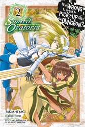Cover of Is It Wrong to Try to Pick Up Girls in a Dungeon? On the Side: Sword Oratoria, Vol. 2 (manga)