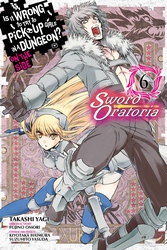 Cover of Is It Wrong to Try to Pick Up Girls in a Dungeon? On the Side: Sword Oratoria, Vol. 6 (manga)