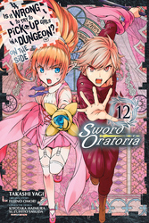 Cover of Is It Wrong to Try to Pick Up Girls in a Dungeon? On the Side: Sword Oratoria, Vol. 12 (manga)