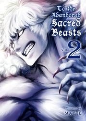 Cover of To The Abandoned Sacred Beasts Volume 2