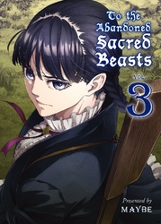 Cover of To The Abandoned Sacred Beasts Volume 3