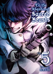 Cover of To The Abandoned Sacred Beasts Volume 5