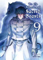 Cover of To The Abandoned Sacred Beasts Volume 9