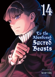 Cover of To the Abandoned Sacred Beasts Volume 14