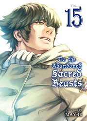 Cover of To the Abandoned Sacred Beasts Volume 15