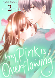 Cover of My Pink is Overflowing Volume 2
