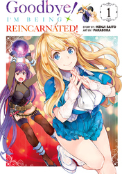 Cover of Goodbye! I'm Being Reincarnated! Volume 1
