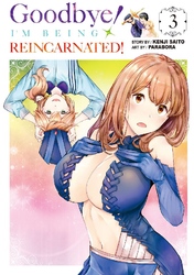 Cover of Goodbye! I'm Being Reincarnated! Volume 3