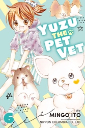 Cover of Yuzu the Pet Vet Volume 6