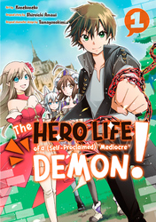 Cover of The Hero Life of a (Self-Proclaimed) "Mediocre" Demon! Volume 1