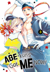 Cover of Abe-kun's Got Me Now! Volume 3