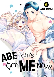 Cover of Abe-kun's Got Me Now! Volume 6