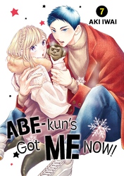 Cover of Abe-kun's Got Me Now! Volume 7