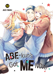 Cover of Abe-kun's Got Me Now! Volume 12