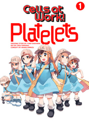 Cover of Cells at Work: Platelets! Volume 1
