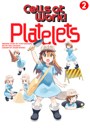 Cover of Cells at Work: Platelets! Volume 2