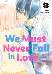 Cover of We Must Never Fall in Love! Volume 2