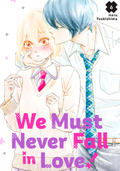 Cover of We Must Never Fall in Love! Volume 6