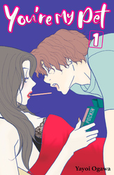 Cover of You're My Pet Volume 1