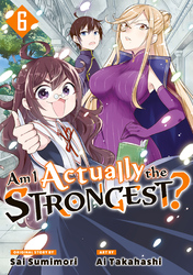 Cover of Am I Actually the Strongest? Volume 6