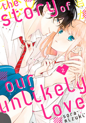 Cover of The Story of Our Unlikely Love Volume 2