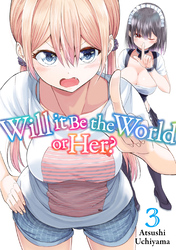 Cover of Will It Be the World or Her? Volume 3