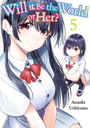 Cover of Will It Be the World or Her? Volume 5