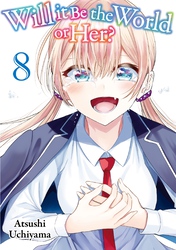 Cover of Will It Be the World or Her? Volume 8