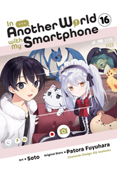 Cover of In Another World with My Smartphone, Vol. 16 (manga)
