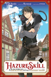 Cover of Hazure Skill: The Guild Member with a Worthless Skill Is Actually a Legendary Assassin, Vol. 1 (manga)