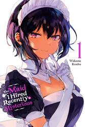 Cover of The Maid I Hired Recently Is Mysterious, Vol. 1