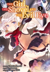 Cover of The Girl, the Shovel, and the Evil Eye Volume 1