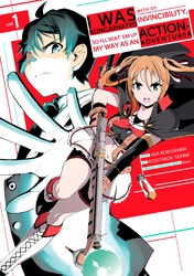 Cover of I Was Reincarnated with OP Invincibility, so I'll Beat 'em Up My Way as an Action-Adventurer Volume 1