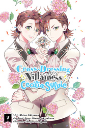 Cover of Cross-Dressing Villainess Cecilia Sylvie (manga)