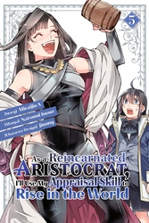 Cover of As a Reincarnated Aristocrat, I'll Use My Appraisal Skill to Rise in the World Volume 5