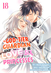Cover of The God-Tier Guardian and the Love of Six Princesses Volume 18