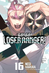 Cover of Go! Go! Loser Ranger! Volume 16